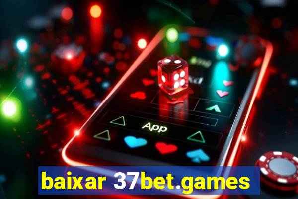 baixar 37bet.games